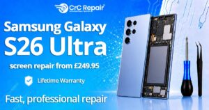 Samsung Galaxy S26 Ultra screen repair with Lifetime warranty from £249.95 by CrC Repair®